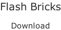 Flash Bricks  Download