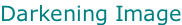 Darkening Image