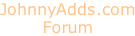 JohnnyAdds.com Forum