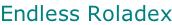 Endless Roladex