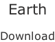Earth  Download